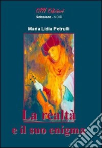 La realtà e il suo enigma libro