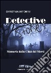Detective stories. Memorie dalla Città dei Morti libro