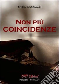 Non più coincidenze libro