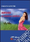 Amore a senso unico libro