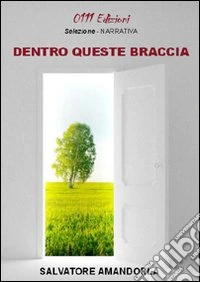 Dentro queste braccia libro