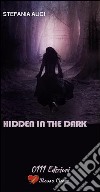 Hidden in the dark libro