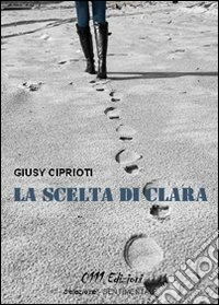 La scelta di Clara libro
