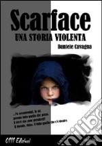 Scarface, una storia violenta libro