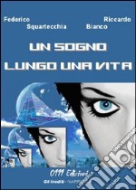 Un sogno lungo una vita libro