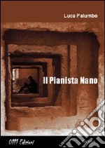 Il pianista nano libro