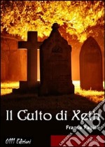 Il culto di Xeth libro