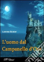 L'uomo dal campanello d'oro libro