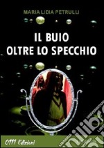 Il buio oltre lo specchio libro