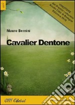 Cavalier Dentone libro