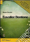 Cavalier Dentone libro