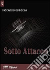 Sotto attacco libro