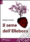 Il seme dell'Elleboro libro