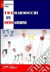 Tre marmocchi in otto giorni libro