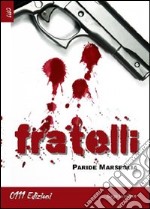 Fratelli libro