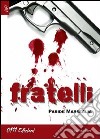 Fratelli libro