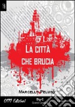 La città che brucia libro