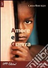 Amore e guerra libro