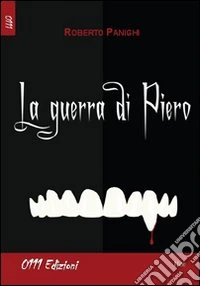 La guerra di Piero libro