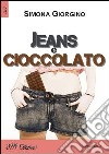 Jeans e cioccolato libro