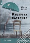 Pioggia battente libro