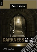 Darkness, ultima tenebra libro