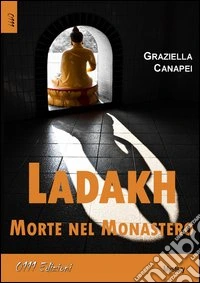 Ladakh, morte nel monastero libro
