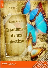 Istantanee di un destino