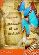 Istantanee di un destino libro