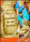 Istantanee di un destino libro di Quadri Daniela