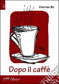 Dopo il caffè libro