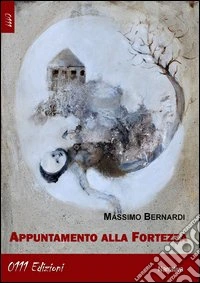 Appuntamento alla fortezza