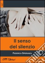 Il senso del silenzio libro