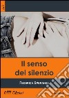 Il senso del silenzio libro