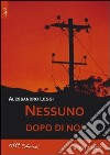 Nessuno dopo di noi libro