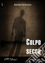 Colpo secco libro