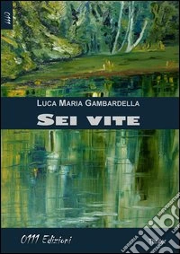 Sei vite