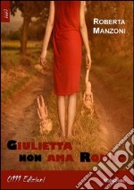 Giulietta non ama Romeo libro