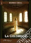 La colombaia libro di Corona Manfredo