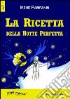 La ricetta della notte perfetta libro