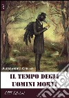 Il tempo degli uomini morti libro