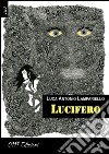 Lucifero libro di Lampariello Luca Antonio