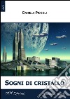 Sogni di cristallo libro