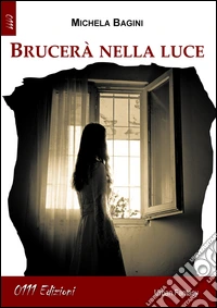 Brucerà nella luce