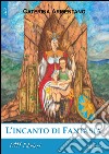 L'incanto di Fantasia libro