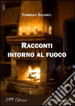 Racconti intorno al fuoco libro