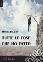 Tutte le cose che ho fatto libro