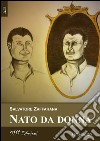 Nato da donna libro di Zaffarana Salvatore