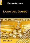 L'oro del Gobbo libro di Ghelardi Massimo