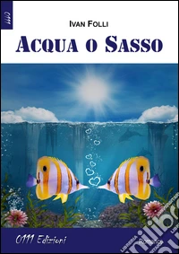Acqua o sasso